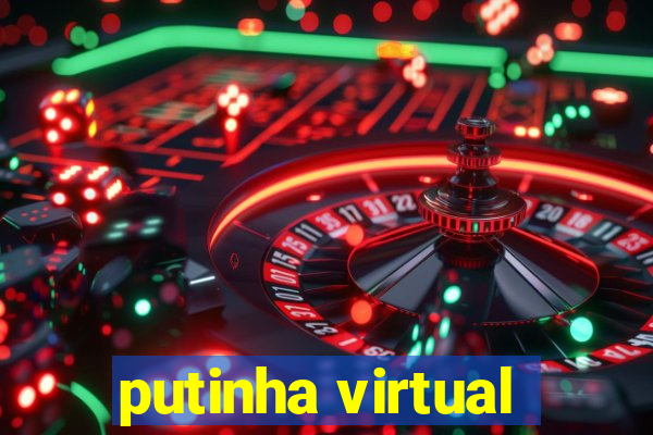 putinha virtual